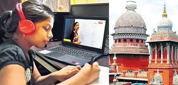 தமிழகத்தில் 10,11,12 ஆம் வகுப்பு மாணவர்களுக்கு ஆன்லைன் வகுப்பு?…. உயர்நீதிமன்றம் அதிரடி….!!!!
