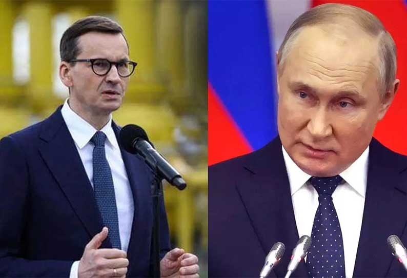 புடின் ஹிஸ்ட்லரை விட கொடியவர்… போலந்து பிரதமர் அதிரடி…!!!