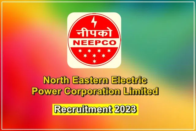 NEEPCO நிறுவனத்தில் மொத்தம் 76 காலியிடங்கள்…. பட்டாதாரிகள் விண்ணப்பிக்கலாம்…. APPLY NOW…!!