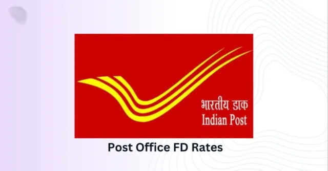 போஸ்ட் ஆபீஸ் FD திட்டத்தில் வட்டி எவ்வளவு தெரியுமா…?  முழு விவரம் இதோ..!!!
