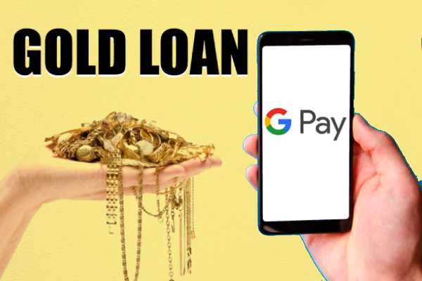 ரூ.50 லட்சம் வரையில் தங்க நகை கடன்… G PAY அறிமுகப்படுத்திய சூப்பரான 4 வசதிகள்… பயனர்களுக்கு செம ஹேப்பி தான்…!!