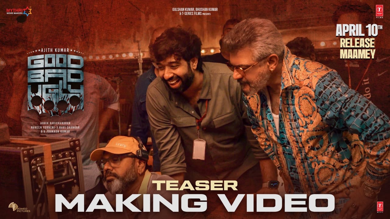 போடு செம…!! “மிரள வைக்கும் அஜித்”… குட் பேட் அக்லி படத்தின் அதிரடியான மேக்கிங் வீடியோ வெளியீடு..!!