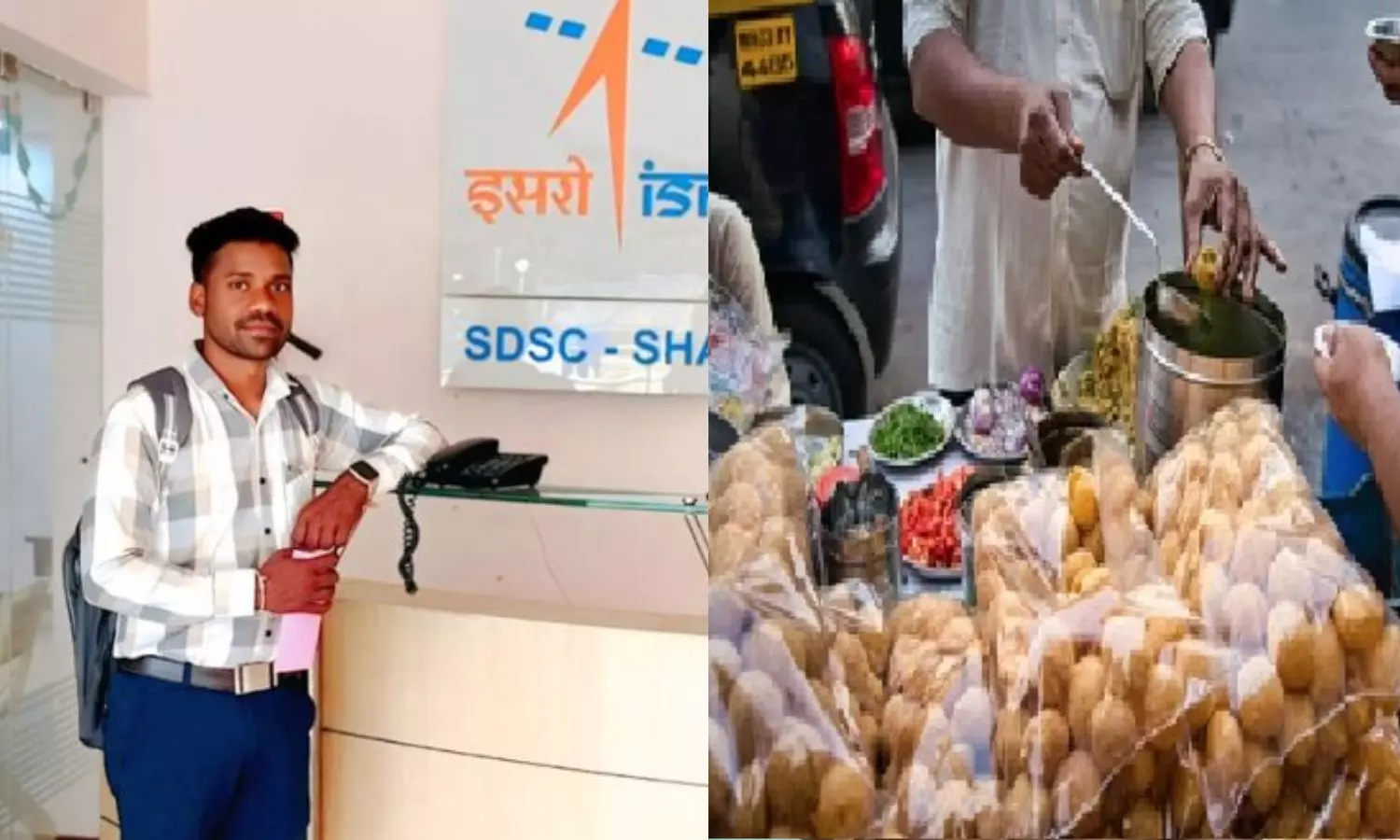 “பகலில் பானி பூரி வேலை, இரவில் இலக்கை நோக்கி பயணம்”… இஸ்ரோ விஞ்ஞானியான பானிபூரி வியாபாரி… கனவுக்காக போராடி சாதித்த வாலிபர்..!!!