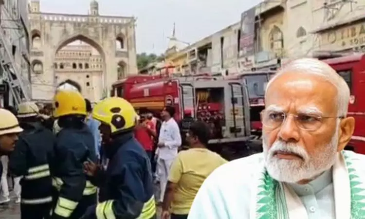 “சார்மினார் தீ விபத்து”… 17 பேர் உடல் கருகி பலி… பிரதமர் மோடி தலா ரூ.2 லட்சம் நிவாரணம் அறிவிப்பு.!!